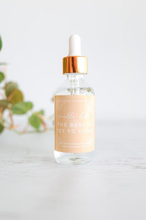 The Best is Yet to Come Car Diffuser Refill | car freshie refill | bottle diffuser refill | sweet citrus scent | scented air freshener